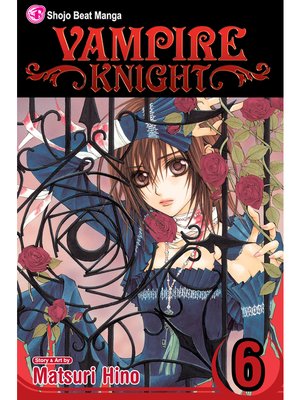 cover image of Vampire Knight, Volume 6
